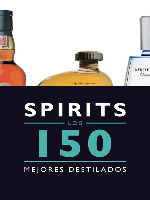 Cover image for Spirits. Los 150 mejores destilados